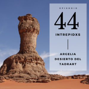 44. Argelia. Desierto del Tadrat